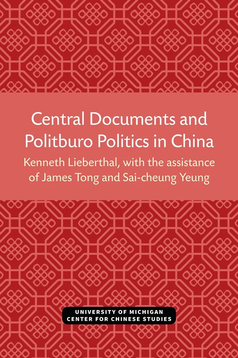 Central Documents and Politburo Politics in China