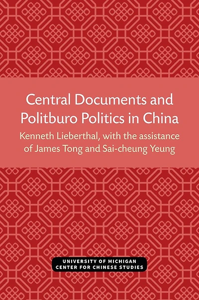Central Documents and Politburo Politics in China