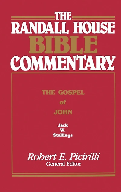 The Randall House Bible Commentary: The Gospel of John