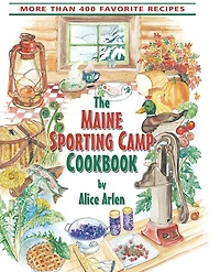 Maine Sporting Camp Cookbook