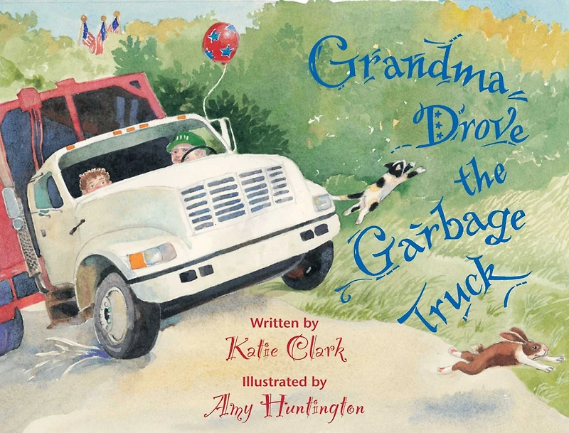 Grandma Drove the Garbage Truck