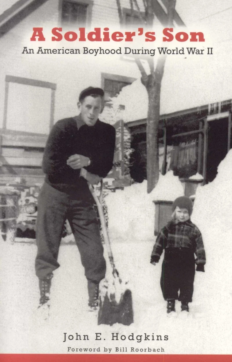 A Soldier's Son: An American Boyhood During World War II