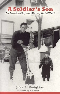 A Soldier's Son: An American Boyhood During World War II