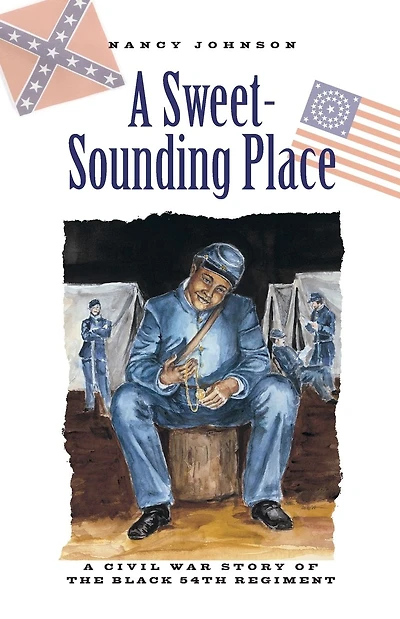 A Sweet-Sounding Place: A Civil War Story