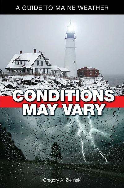 Conditions May Vary: A Guide to Maine Weather