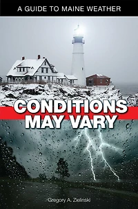 Conditions May Vary: A Guide to Maine Weather