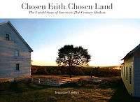 Chosen Faith, Land: The Untold Story of America's 21st Century Shakers