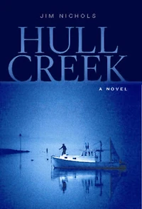 Hull Creek: A Novel of the Maine Coast