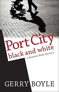 Port City Black and White: A Brandon Blake Mystery