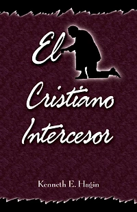 El Cristiano Intercesor (The Interceding Christian)