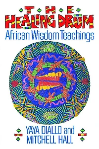 The Healing Drum: African Wisdom Teachings