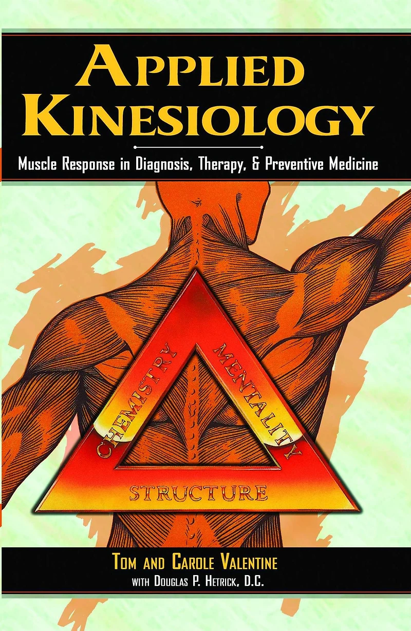 Applied Kinesiology: Muscle Response Diagnosis, Therapy, and Preventive Medicine