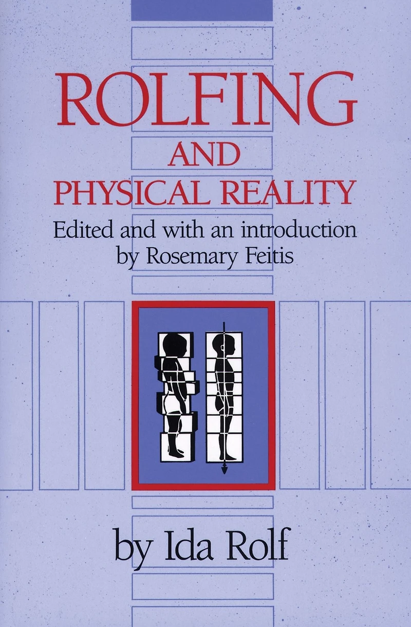 Rolfing and Physical Reality