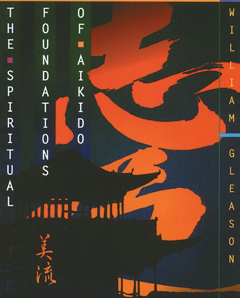 The Spiritual Foundations of Aikido