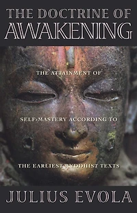 the Doctrine of Awakening: Attainment Self-Mastery According to Earliest Buddhist Texts