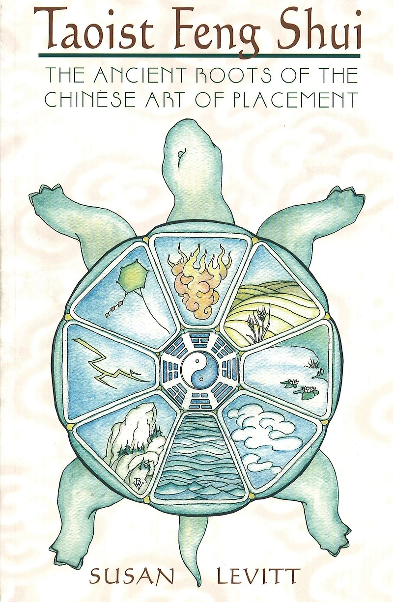 Taoist Feng Shui: the Ancient Roots of Chinese Art Placement