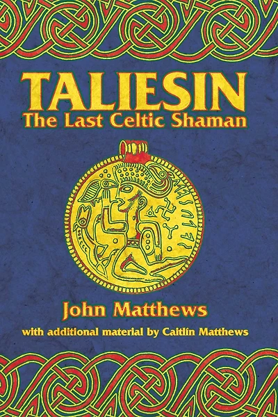 Taliesin: The Last Celtic Shaman