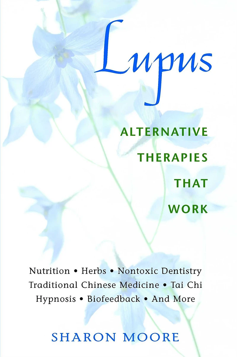 Lupus: Alternative Therapies That Work