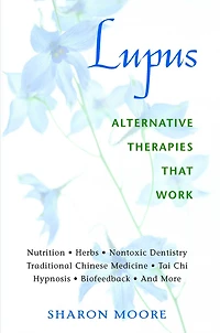 Lupus: Alternative Therapies That Work