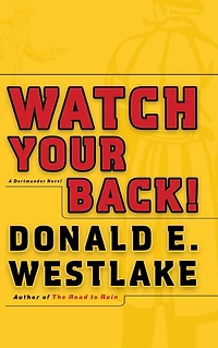 Watch Your Back! (John Dortmunder Series #12)