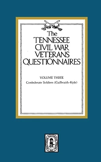 Tennessee Civil War Veteran Questionnaires: Volume #3