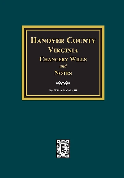 Hanover County, Virginia Chancery Wills and Notes.