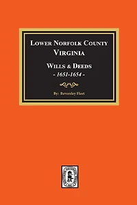 Lower Norfolk County, Virginia Wills and Deeds, 1651-1654