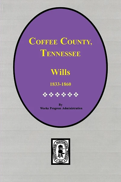 Coffee County, Tennessee Wills 1833-1860