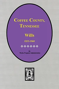 Coffee County, Tennessee Wills 1833-1860