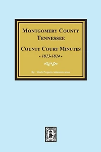Montgomery County, Tennessee, County Court Minutes