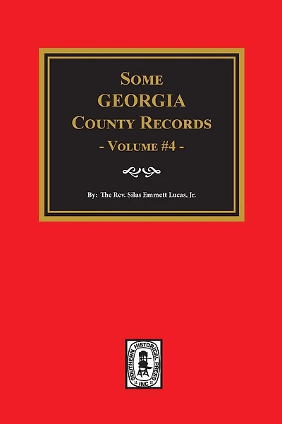 Some Georgia County Records, Volume #4