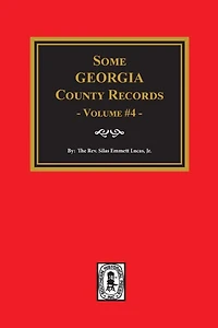 Some Georgia County Records, Volume #4