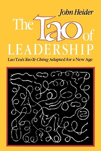The Tao of Leadership: Lao Tzu's Tao Te Ching Adapted for a New Age