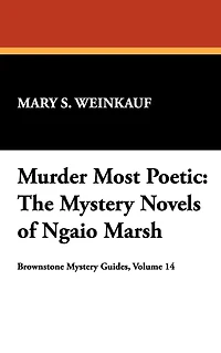 Murder Most Poetic: The Mystery Novels of Ngaio Marsh