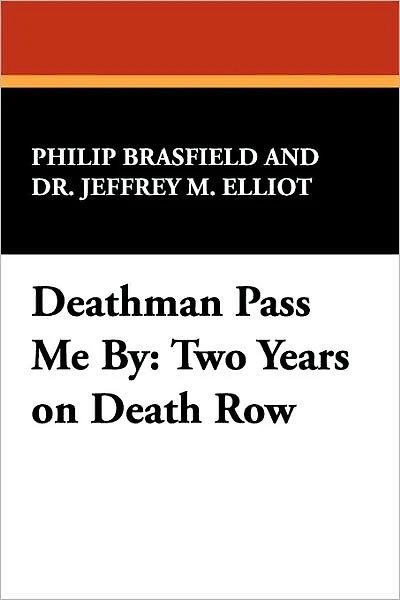 Deathman Pass Me by: Two Years on Death Row