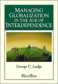Managing Globalization in the Age of Interdependence