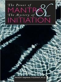 the Power of Mantra and Mystery Initiation