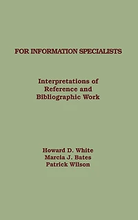 For Information Specialists: Interpretations of References and Bibliographic Work