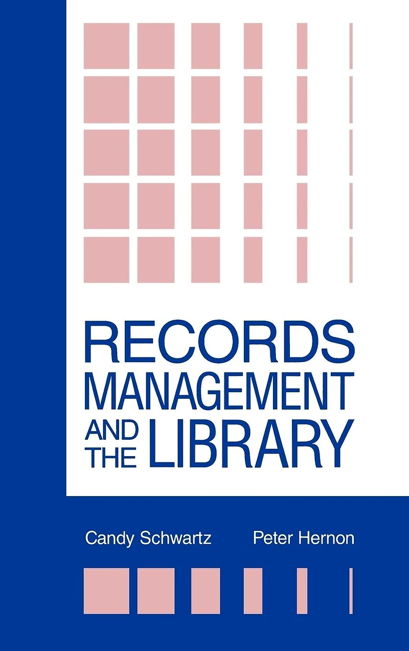 Records Management and the Library: Issues Practices