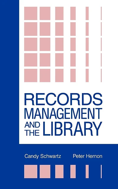 Records Management and the Library: Issues Practices