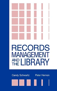 Records Management and the Library: Issues Practices