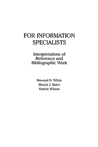 For Information Specialists: Interpretations of References and Bibliographic Work