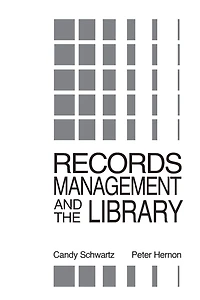 Records Management and the Library: Issues Practices