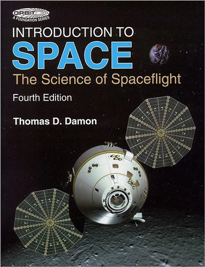 Introduction to Space: The Science of Spaceflight