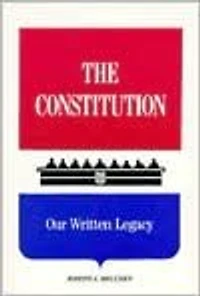 Constitution: Our Written Legacy