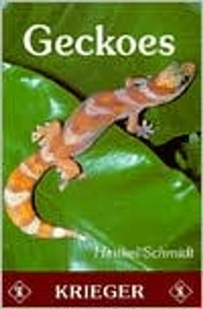 Geckoes: Biology, Husbandry and Reproduction