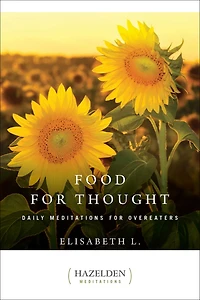 Food for Thought: Daily Meditations Overeaters