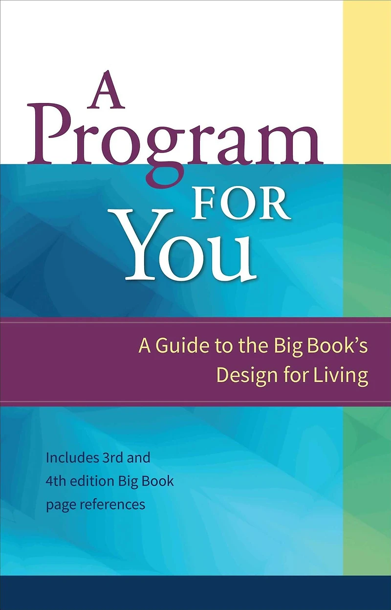 A Program for You: Guide To the Big Book's Design Living