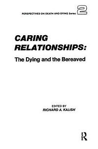 Caring Relationships: the Dying and Bereaved