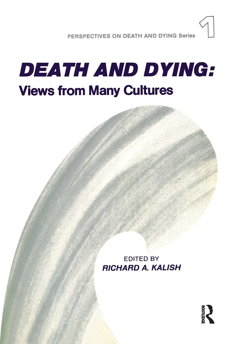 Death and Dying: Views from Many Cultures